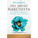 Recuperarse Del Abuso Narcisista: Cómo Sanar de Relaciones Tóxicas y Abuso Emocional (En Español/Spanish Version) (Spanish Edition)