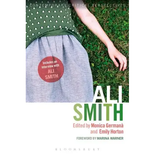 Ali Smith: Contemporary Critical Perspectives
