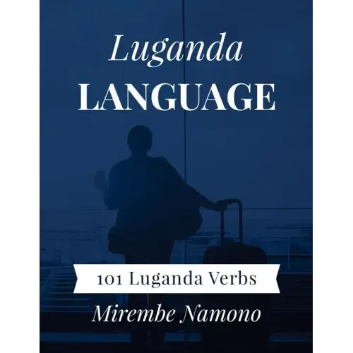 Luganda Language: 101 Luganda Verbs