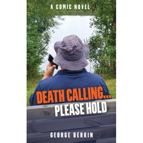 Death Calling... Please Hold: A Comic Novel