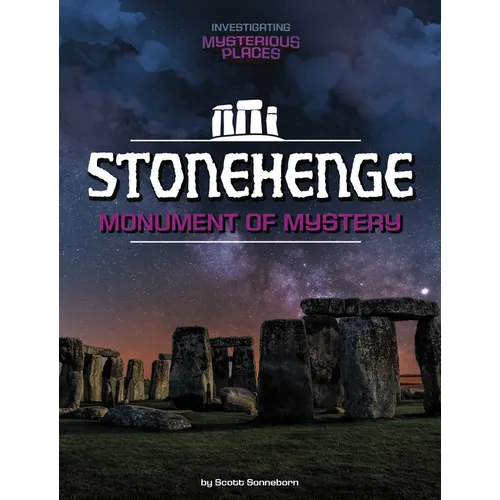 Stonehenge, Monument of Mystery