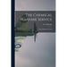 The Chemical Warfare Service; From Laboratory to Field