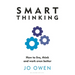 Smart Thinking: How to Live, Think and Work Even Better