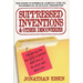 Suppressed Inventions and Other Discoveries: Revealing the World's Greatest Secrets of Science and Medicine