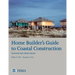 Home Builder's Guide to Coastal Construction (Technical Fact Sheet Series - FEMA P-499 / December 2010)