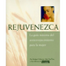 Rejuvenezca: La Guia Maxima del Antienvejecimiento Para la Mujer = Growing Younger