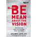 The Be Mean about the Vision: Preserving and Protecting What Matters