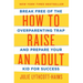 How to Raise an Adult: Break Free of the Overparenting Trap and Prepare Your Kid for Success