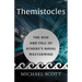 Themistocles: The Rise and Fall of Athens's Naval MasterMind