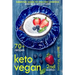 Keto Vegan: Essential Guide to Healthy Lifestyle and Easy Weight Loss; With 70 Proven, Simple and Delicious Vegetarian Ketogenic Recipes; Second Editi