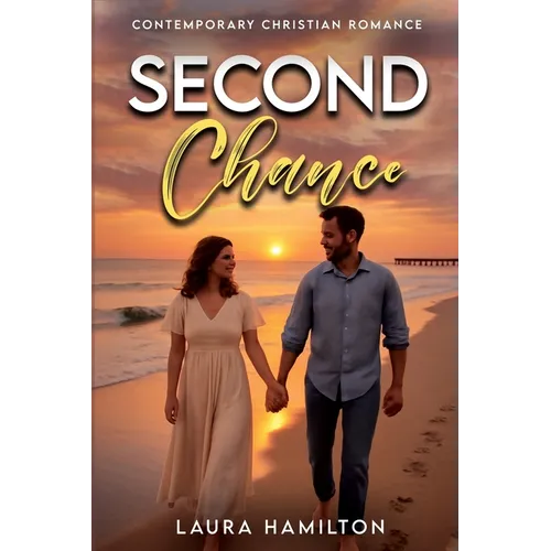 Second Chance: Contemporary Christian Romance