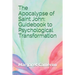The Apocalypse of Saint John: Guidebook to Psychological Transformation