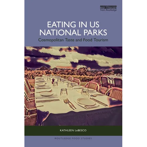 Eating in US National Parks: Cosmopolitan Taste and Food Tourism
