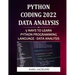 Python Coding 2022: Data Analysis: 5 Ways To Learn Python Programming Language - Data Analysis