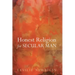 Honest Religion for Secular Man