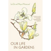 Our Life in Gardens