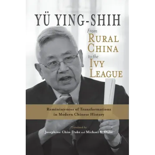 From Rural China to the Ivy League: Reminiscences of Transformations in Modern Chinese History