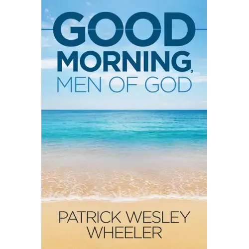 Good Morning, Men of God!