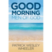 Good Morning, Men of God!