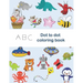 ABC Dot to Dot Coloring Book: tracing shapes & letters, coloring activities, find the hiden letter activities, Color each letter in the drawing with