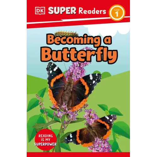 DK Super Readers Level 1 Becoming a Butterfly