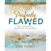 Perfectly Flawed Women's Bible Study: God Transforms Our Weaknesses Into Strengths (a Women's Bible Study on the Life of Peter)