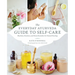 The Everyday Ayurveda Guide to Self-Care: Rhythms, Routines, and Home Remedies for Natural Healing