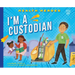 I'm a Custodian