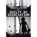 Guilty by Association