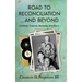 Road to Reconciliation... And Beyond Unlikely Friends Become Brothers