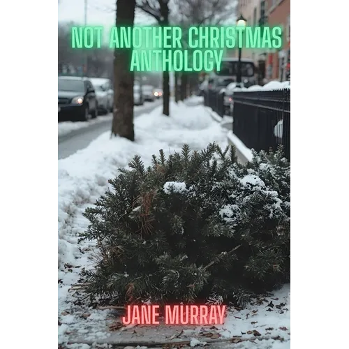 Not Another Christmas Anthology