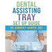 Dental Assisting Tray Set Up Guide
