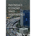 Indonesia's Economy since Independence