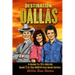 Destination: Dallas: A guide to TV's Dallas