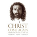 Christ Come Again Volume Two