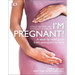 I'm Pregnant!: A Week-By-Week Guide from Conception to Birth