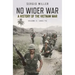 No Wider War: A History of the Vietnam War Volume 2: 1965-75