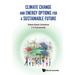 Climate Change and Energy Options for a Sustainable Future