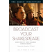 Broadcast your Shakespeare: Continuity and Change Across Media