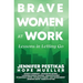 Brave Women at Work: Lessons in Letting Go