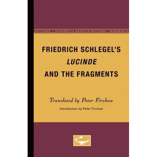 Friedrich Schlegel's Lucinde and the Fragments
