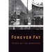 Forever Fat: Essays by the Godfather