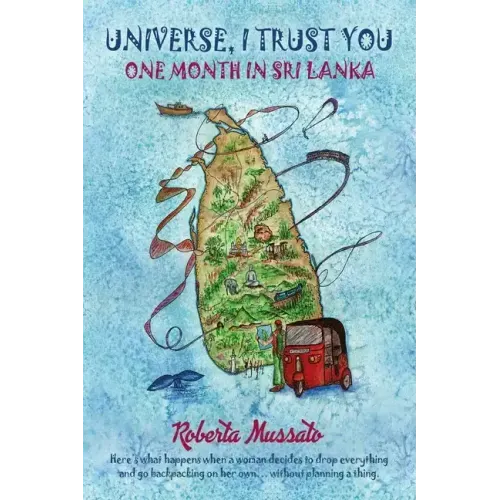 Universe I Trust You: A Month in Sri Lanka
