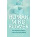 Human Mind Power: The Power of your Subconscious Mind