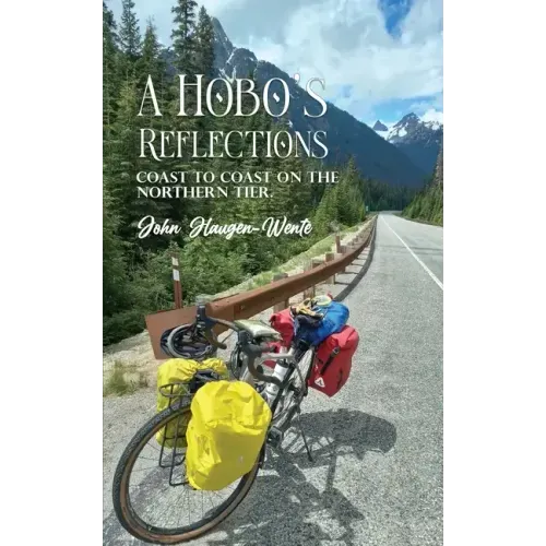 A Hobo's Reflections: Coast to Coast on the Northern Tier