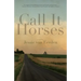 Call It Horses