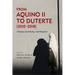 From Aquino II to Duterte (2010-2018): Change, Continuity-and Rupture