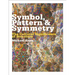 Symbol, Pattern and Symmetry: The Cultural Significance of Structure
