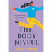 The Body Joyful