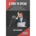 A Time To Speak: Practical Training for the Christian Presenter and the Novice, Nervous, and Neurotic